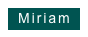 Miriam